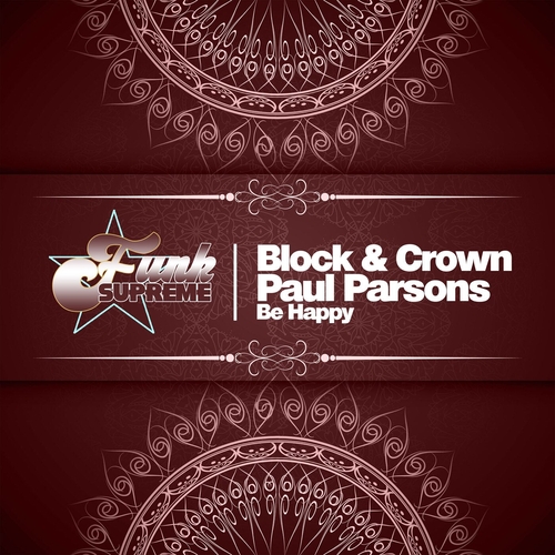 Block & Crown, Paul Parsons - Be Happy [FSM0029]